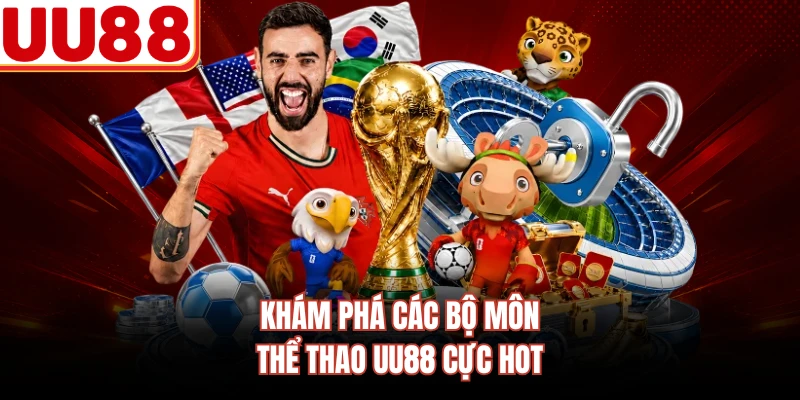 Khám phá các bộ môn thể thao UU88 cực hot