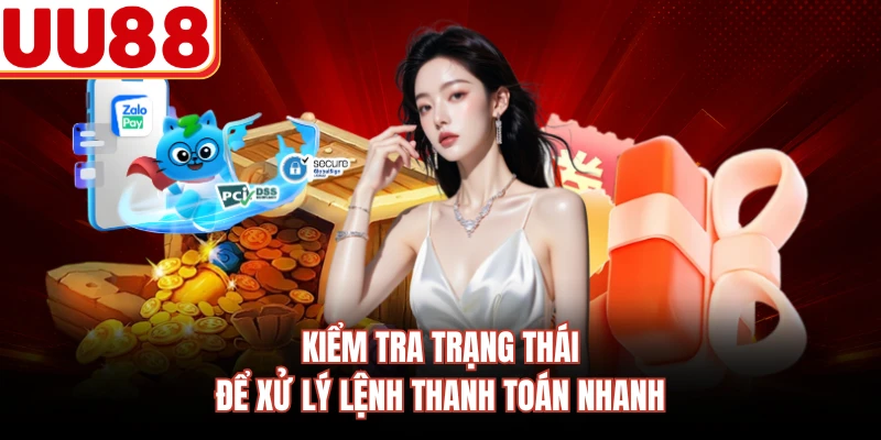 Kiểm tra trạng thái để xử lý lệnh thanh toán nhanh