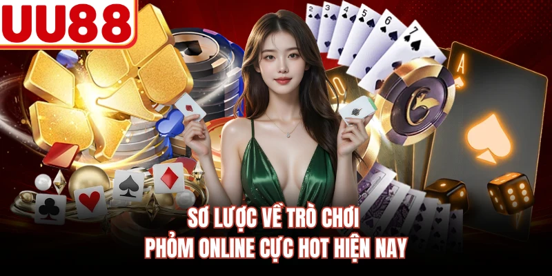 Sơ lược về trò chơi phỏm online cực hot hiện nay