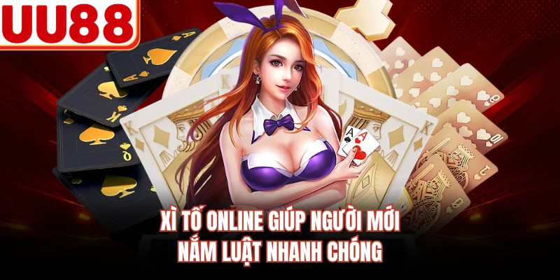 Xì tố online giúp người mới nắm luật nhanh chóng